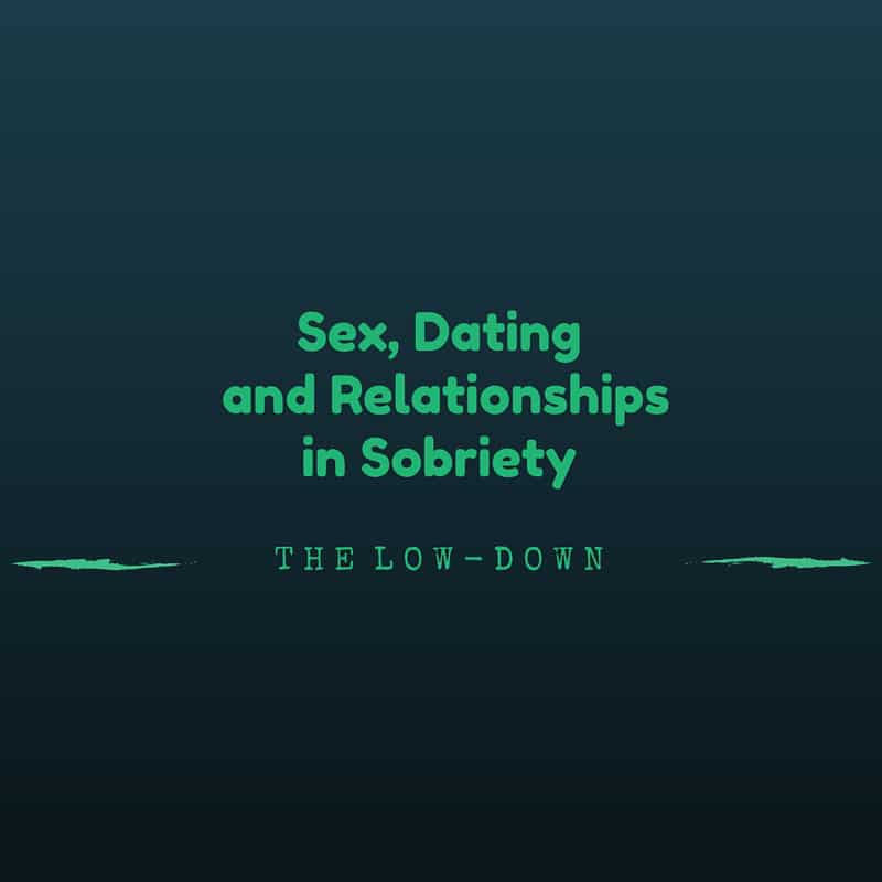 037: Sex, Dating and Relationships in Sobriety