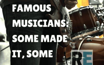 RE 81: Famous Musicians: Some Made it, Some Didn’t