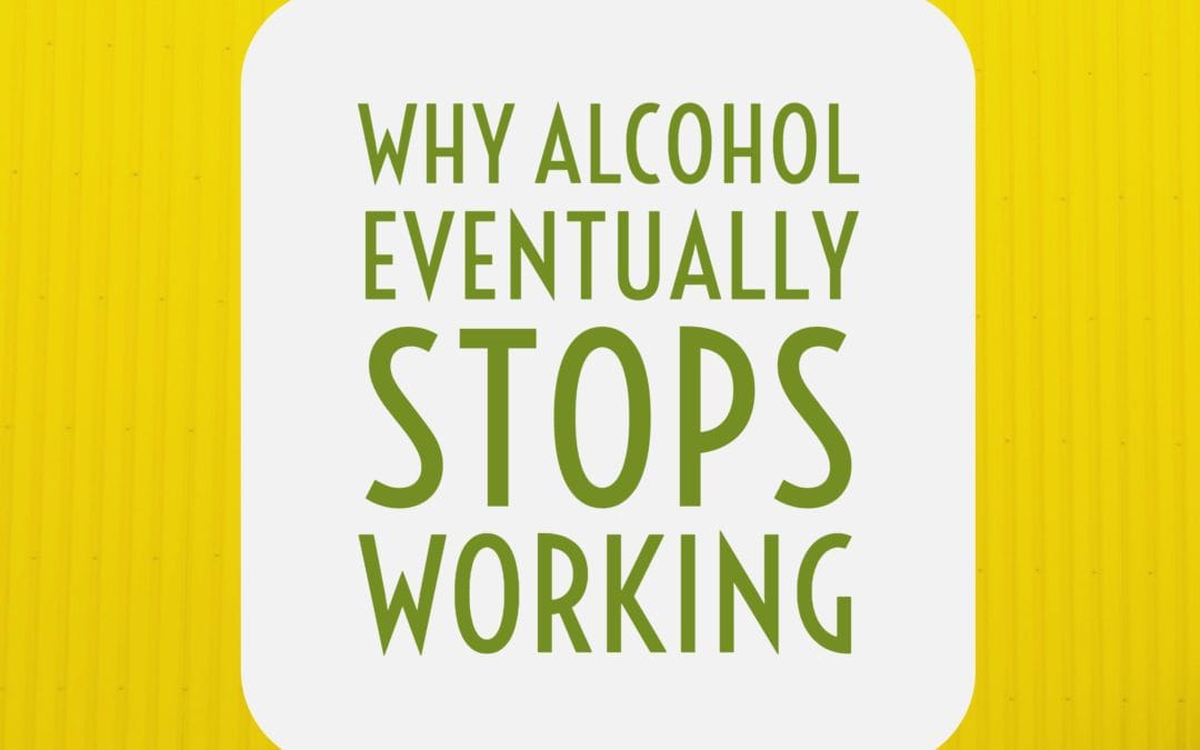 RE 87: Why Alcohol Eventually Stops Working