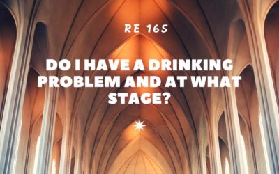 RE 165: Do I Have a Drinking Problem and at What Stage?