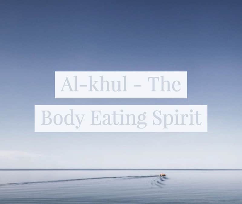 Alcohol – Meaning Body Eating Spirit in Arabic