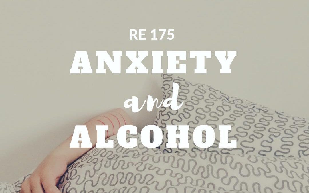 RE 175: Anxiety and Alcohol