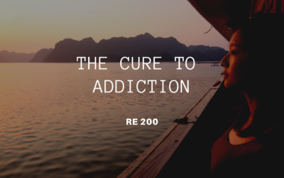 RE 200: The Cure to Addiction