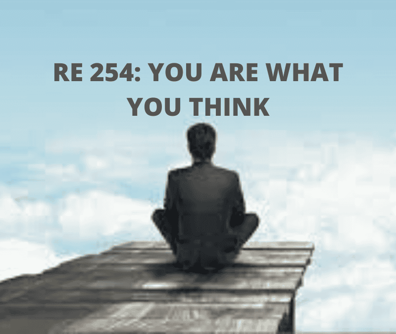 RE 254: You Are What You Think