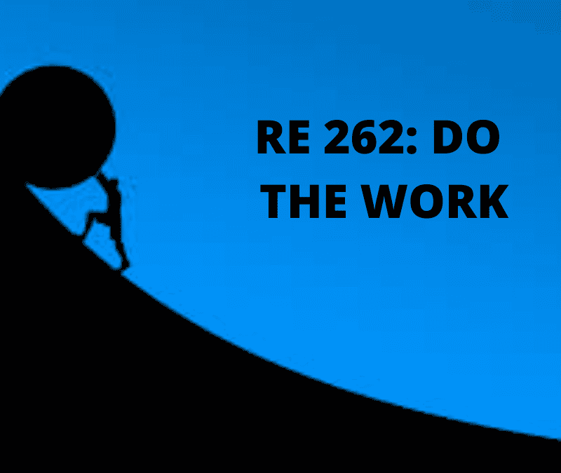 RE 262: Do the Work