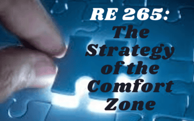 RE 265: The Strategy of the Comfort Zone