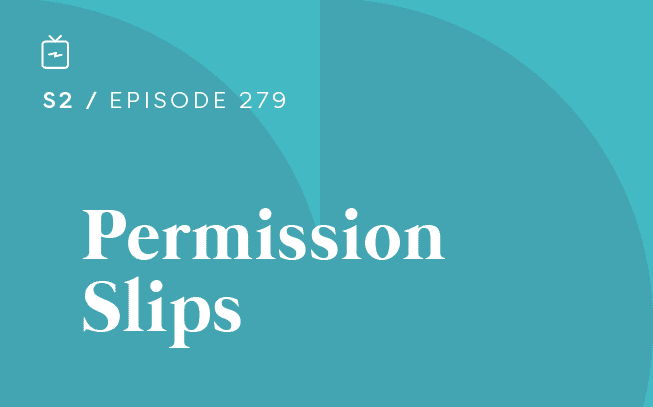 RE 279: Permission Slips