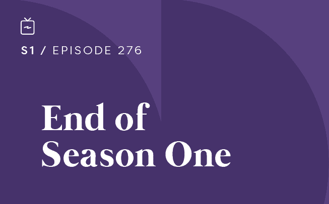 RE 276: End of Season 1