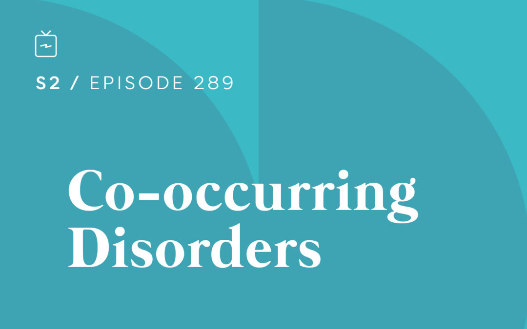 RE 289: Co-occurring Disorders