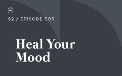 RE 305: Heal Your Mood