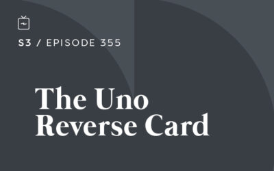 RE 355: The Uno Reverse Card