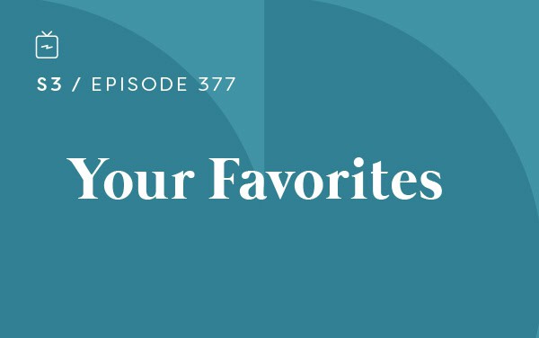 RE 377: Your Favorites