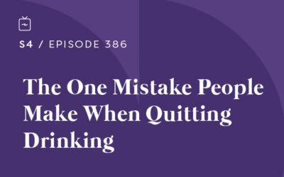 RE 386: The One Mistake People Make When Quitting Drinking