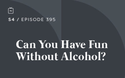 RE 395: Can You Have Fun Without Alcohol?