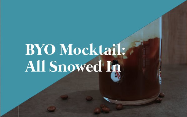 BYO Mocktail: All Snowed In (Maple Cinnamon Coffee)