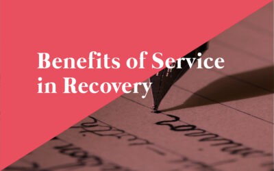 Benefits of Service in Recovery