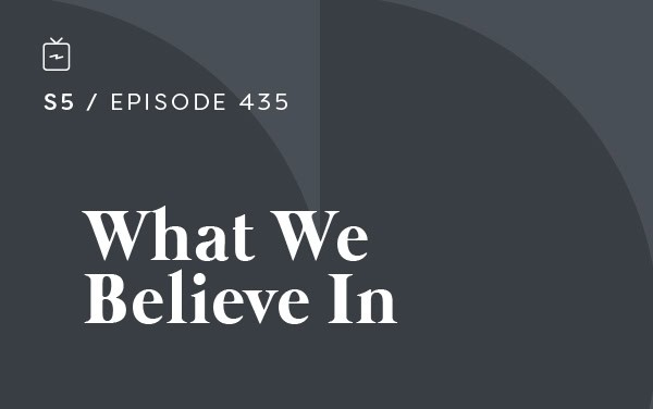 RE 435: What We Believe In