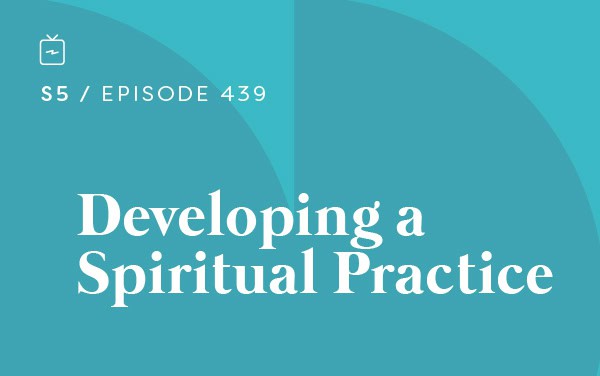 RE 439: Developing a Spiritual Practice