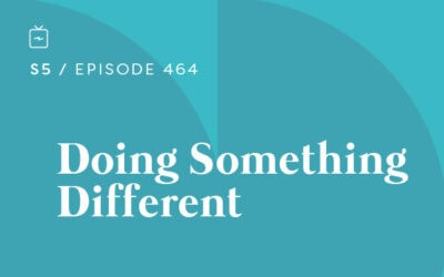 RE 464: Doing Something Different