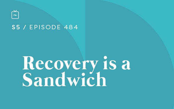 RE 484: Recovery is a Sandwich