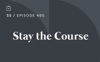 RE 495: Stay the Course