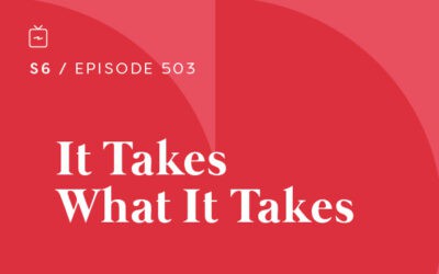 RE 503: It Takes What It Takes