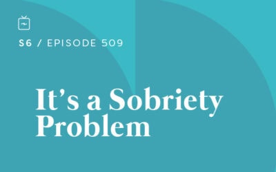 RE 509: It’s a Sobriety Problem