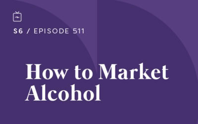 RE 511: How to Market Alcohol